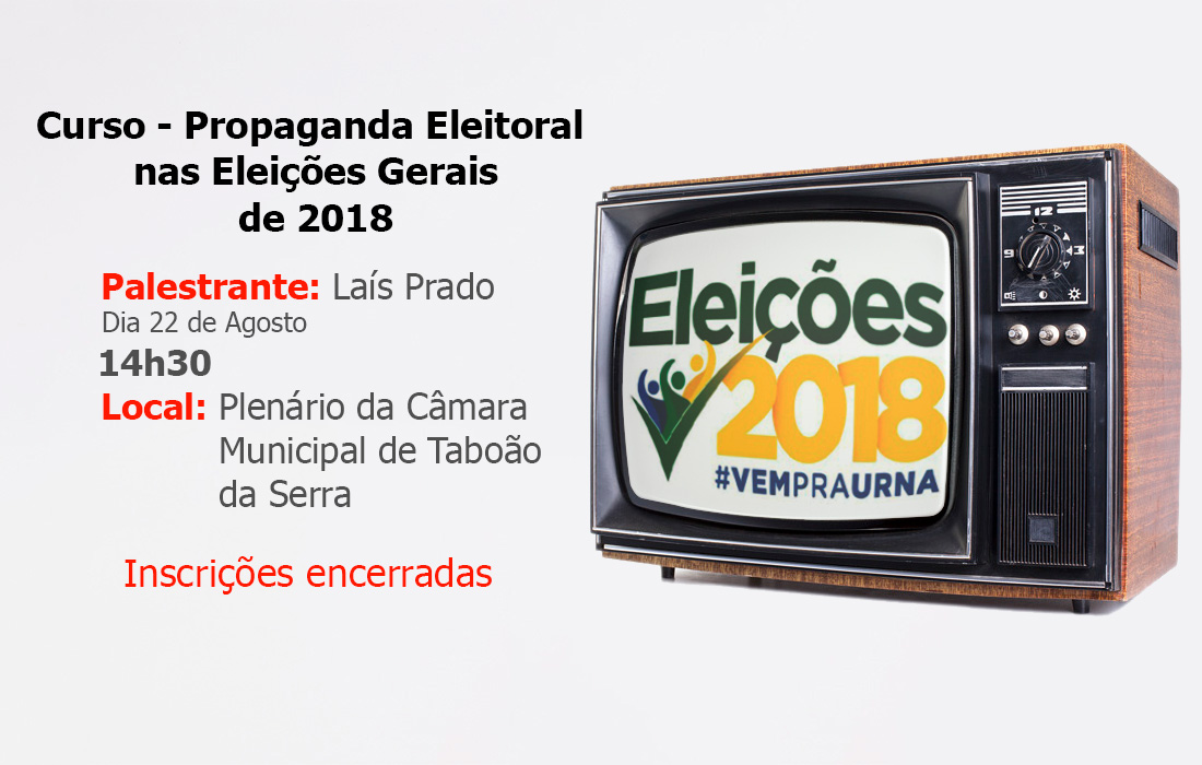 Curso Propaganda Eleitoral nas Eleições Gerais de 2018